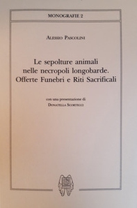 Le sepolture animali nelle necropoli longobarde. Offerte funebri e riti sacrificali - Librerie.coop