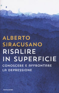Risalire in superficie. Conoscere e affrontare la depressione - Librerie.coop