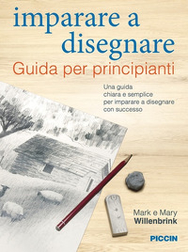 Imparare a disegnare. Guida per principianti - Librerie.coop Imparare a disegnare. Guida per principianti - Librerie.coop