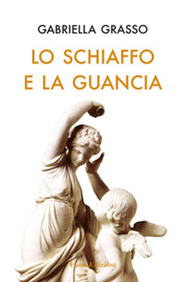 Lo schiaffo e la guancia - Librerie.coop Lo schiaffo e la guancia - Librerie.coop