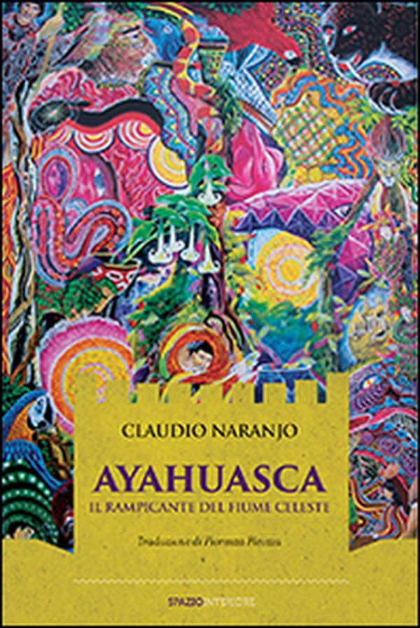Ayahuasca. Il rampicante del fiume celeste - Librerie.coop Ayahuasca. Il rampicante del fiume celeste - Librerie.coop