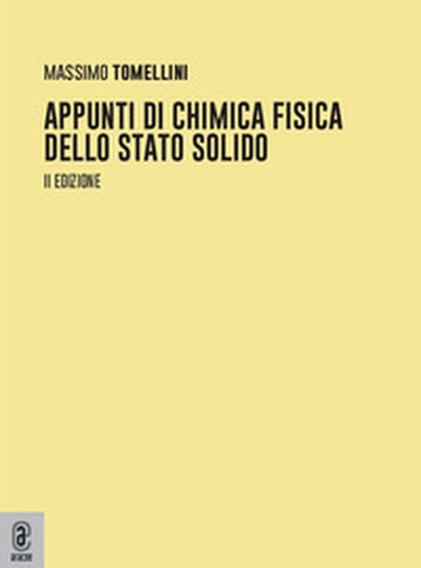 Appunti di chimica fisica dello stato solido - Librerie.coop Appunti di chimica fisica dello stato solido - Librerie.coop