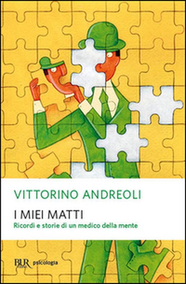 I miei matti. Ricordi e storie di un medico della mente - Librerie.coop I miei matti. Ricordi e storie di un medico della mente - Librerie.coop