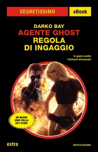Agente Ghost - Regola di ingaggio (Segretissimo) - Librerie.coop
