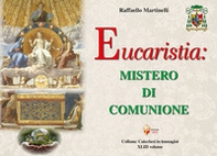 Eucaristia: mistero di comunione - Librerie.coop