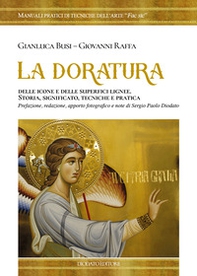 La doratura delle icone e delle superfici lignee. Storia, significato,tecniche e pratica - Librerie.coop