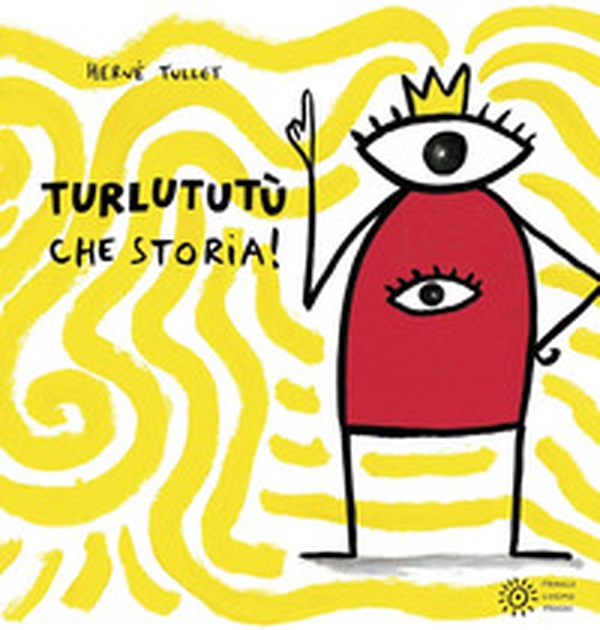 Turlututù che storia! - Librerie.coop Turlututù che storia! - Librerie.coop