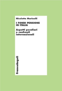 I fondi pensione in Italia. Aspetti peculiari e confronti internazionali - Librerie.coop I fondi pensione in Italia. Aspetti peculiari e confronti internazionali - Librerie.coop