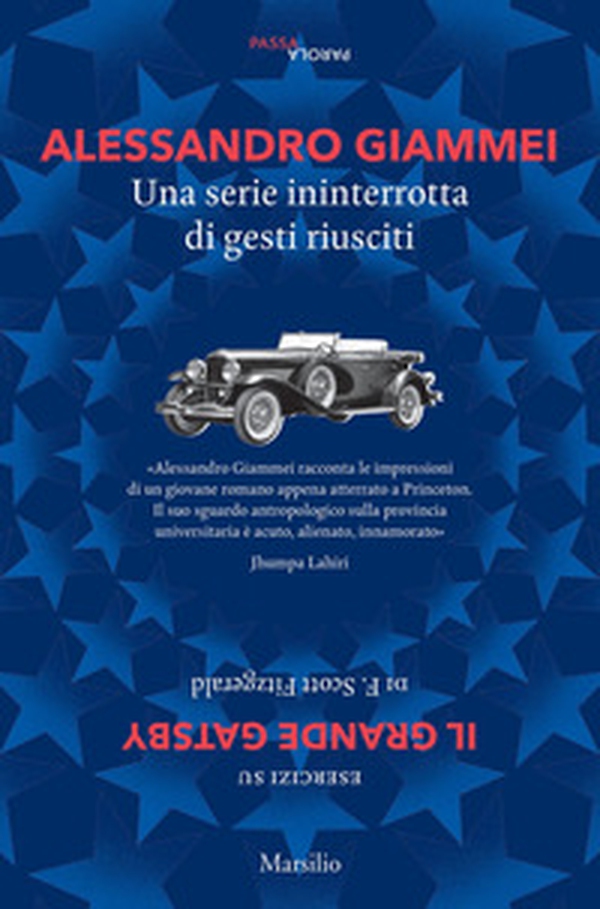 Una serie ininterrotta di gesti riusciti. Esercizi su «Il grande Gatsby» di F. Scott Fitzgerald - Librerie.coop Una serie ininterrotta di gesti riusciti. Esercizi su «Il grande Gatsby» di F. Scott Fitzgerald - Librerie.coop