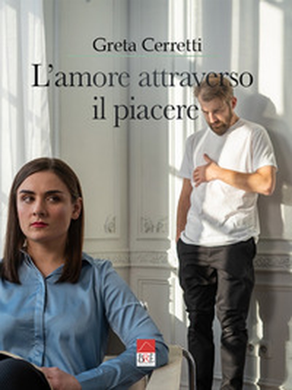 L'amore attraverso il piacere - Librerie.coop L'amore attraverso il piacere - Librerie.coop
