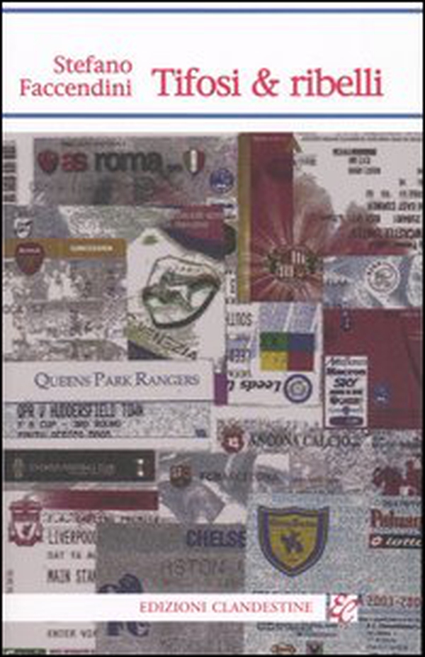 Tifosi & ribelli - Librerie.coop Tifosi & ribelli - Librerie.coop