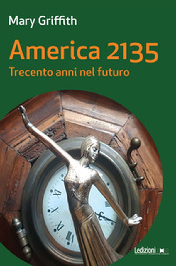 America 2135. Trecento anni nel futuro - Librerie.coop America 2135. Trecento anni nel futuro - Librerie.coop
