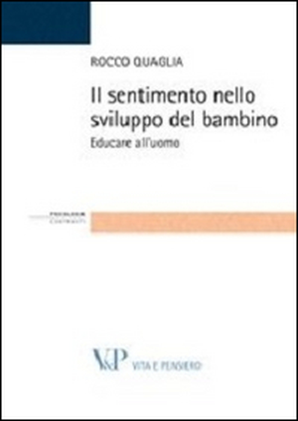 Il sentimento nello sviluppo del bambino. Educare all'uomo - Librerie.coop Il sentimento nello sviluppo del bambino. Educare all'uomo - Librerie.coop