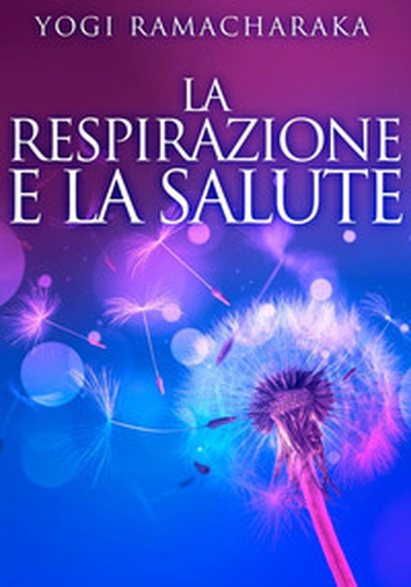 La respirazione e la salute - Librerie.coop La respirazione e la salute - Librerie.coop