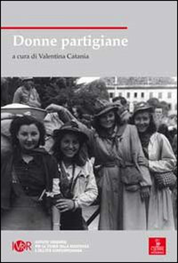 Donne partigiane - Librerie.coop Donne partigiane - Librerie.coop