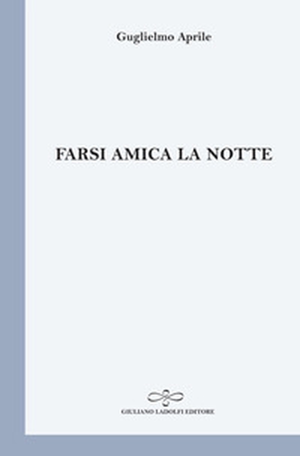 Farsi amica la notte - Librerie.coop Farsi amica la notte - Librerie.coop