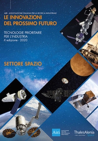 Le innovazioni del prossimo futuro. Tecnologie prioritarie per l'industria. Spazio. 10° edizione 2020 - Librerie.coop