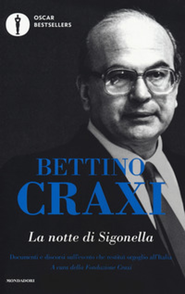 La notte di Sigonella. Documenti e discorsi sull'evento che restituì orgoglio all'Italia - Librerie.coop La notte di Sigonella. Documenti e discorsi sull'evento che restituì orgoglio all'Italia - Librerie.coop
