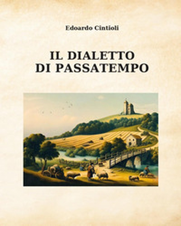 Il dialetto di Passatempo - Librerie.coop Il dialetto di Passatempo - Librerie.coop