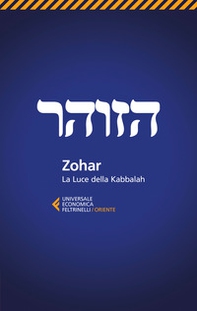 Zohar. La luce della Kabbalah - Librerie.coop