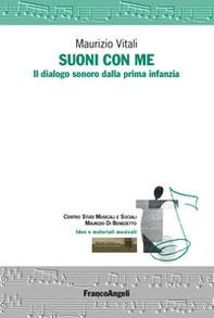Suoni con me. Il dialogo sonoro dalla prima infanzia - Librerie.coop Suoni con me. Il dialogo sonoro dalla prima infanzia - Librerie.coop