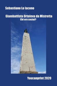 Giambattista Ortoleva da Mistretta. Chi era costui? - Librerie.coop