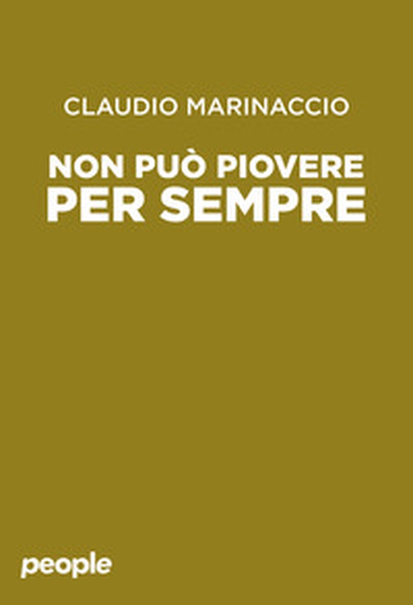 Non può piovere per sempre - Librerie.coop Non può piovere per sempre - Librerie.coop