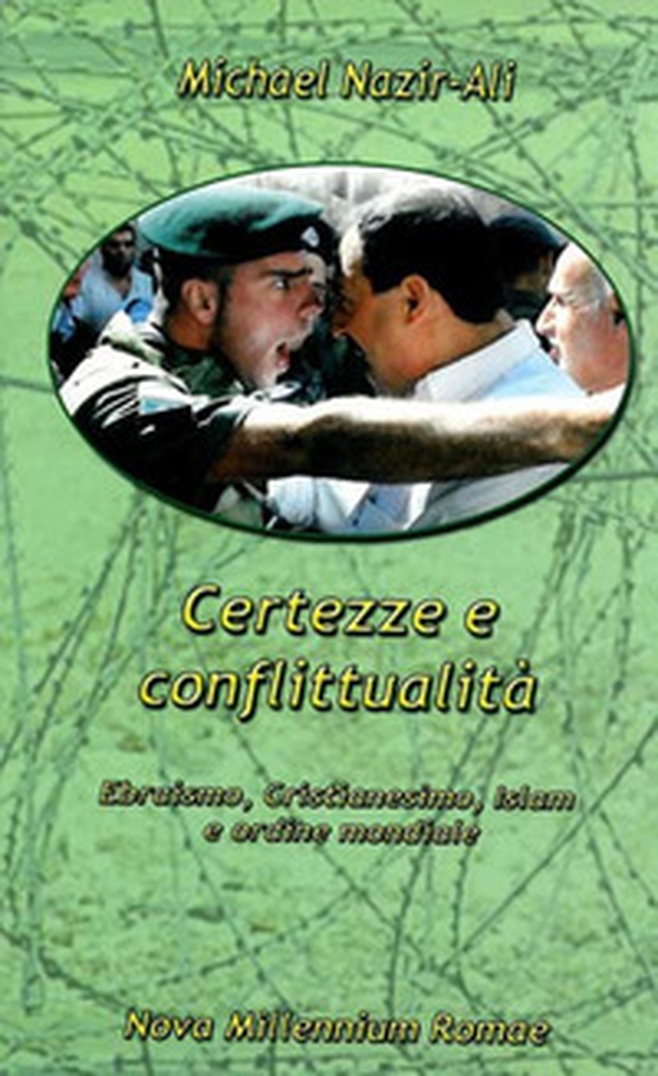 Certezze e conflittualità. Ebraismo, Cristianesimo, Islam e ordine mondiale - Librerie.coop Certezze e conflittualità. Ebraismo, Cristianesimo, Islam e ordine mondiale - Librerie.coop