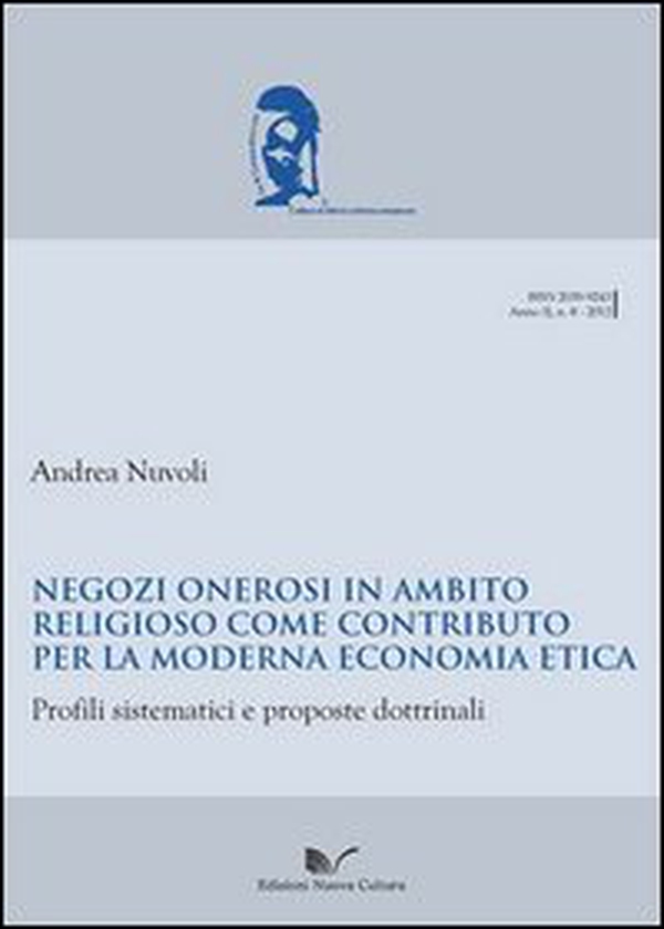 Negozi onerosi in ambito religioso come contributo per la moderna economia etica. Profili sistematici e proposte dottrinali - Librerie.coop Negozi onerosi in ambito religioso come contributo per la moderna economia etica. Profili sistematici e proposte dottrinali - Librerie.coop