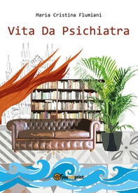 Vita da psichiatra - Librerie.coop