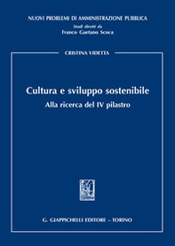 Cultura e sviluppo sostenibile. Alla ricerca del IV pilastro - Librerie.coop
