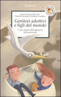 Genitori adottivi e figli del mondo. I vari aspetti dell'adozione internazionale - Librerie.coop