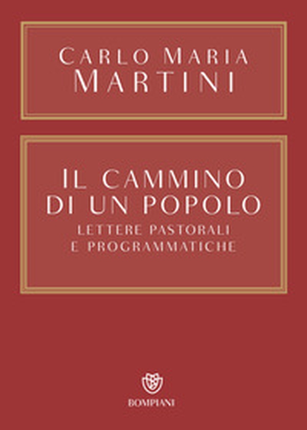 Il cammino di un popolo. Lettere pastorali e programmatiche - Librerie.coop Il cammino di un popolo. Lettere pastorali e programmatiche - Librerie.coop