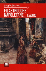 Filastrocche napoletane... e altro. Indovinelli, ninne nanne, scioglilingua, ingiurie, preghiere, giaculatorie e scongiuri - Librerie.coop Filastrocche napoletane... e altro. Indovinelli, ninne nanne, scioglilingua, ingiurie, preghiere, giaculatorie e scongiuri - Librerie.coop