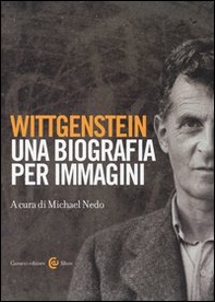 Wittgenstein. Una biografia per immagini - Librerie.coop
