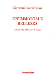 Un'immortale bellezza. Lettura della Phedre di Racine - Librerie.coop