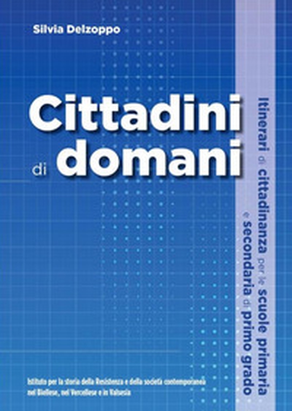 Cittadini di domani. Itinerari di cittadinanza per le scuole primaria e secondaria di primo grado - Librerie.coop Cittadini di domani. Itinerari di cittadinanza per le scuole primaria e secondaria di primo grado - Librerie.coop