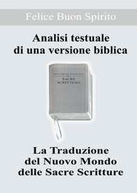 Analisi testuale di una versione biblica. La traduzione del nuovo mondo delle Sacre Scritture - Librerie.coop