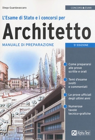 L'esame di Stato e i concorsi per architetto. Manuale di preparazione - Librerie.coop