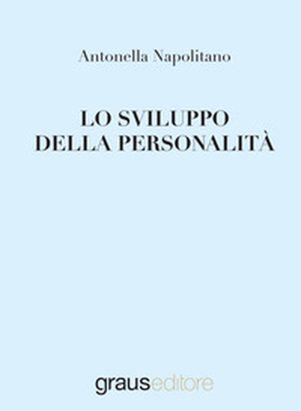 Lo sviluppo delle personalità - Librerie.coop Lo sviluppo delle personalità - Librerie.coop