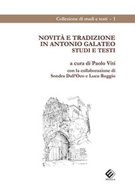 Novità e tradizione in Antonio Galateo. Studi e testi - Librerie.coop