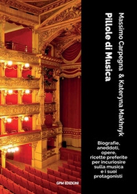Pillole di musica. Biografie, aneddoti, opere, ricette preferite per incuriosire sulla musica e i suoi protagonisti - Librerie.coop Pillole di musica. Biografie, aneddoti, opere, ricette preferite per incuriosire sulla musica e i suoi protagonisti - Librerie.coop