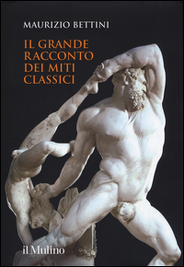 Il grande racconto dei miti classici - Librerie.coop Il grande racconto dei miti classici - Librerie.coop