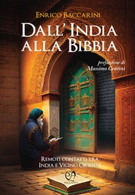 Dall'India alla Bibbia. Remoti contatti tra India e Vicino Oriente - Librerie.coop