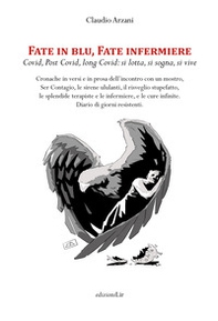 Fate in blu, fate infermiere. Covid, post Covid, long Covid: si lotta, si sogna, si vive - Librerie.coop