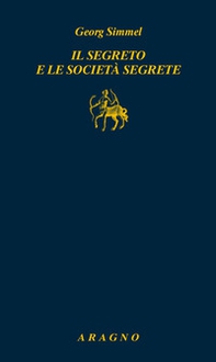 Il segreto e le società segrete - Librerie.coop Il segreto e le società segrete - Librerie.coop