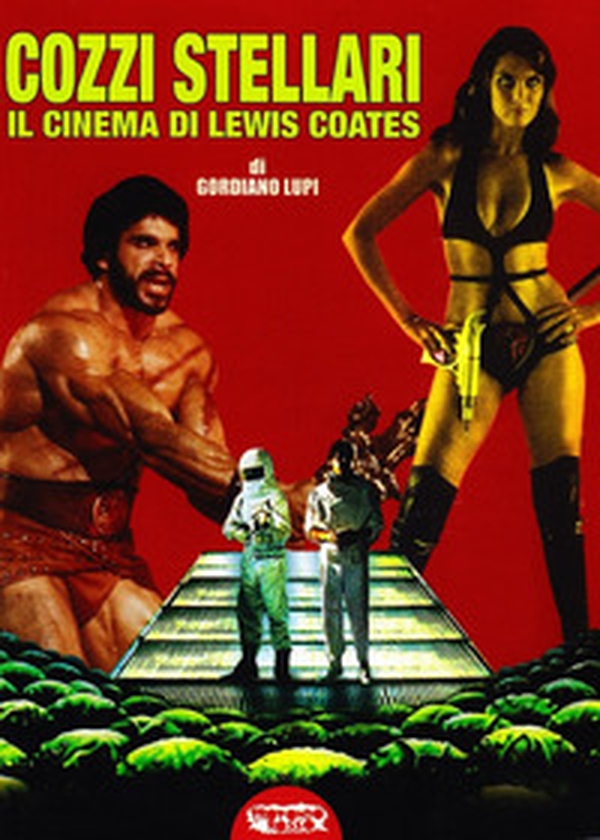 Cozzi Stellari: il cinema di Lewis Coates - Librerie.coop Cozzi Stellari: il cinema di Lewis Coates - Librerie.coop