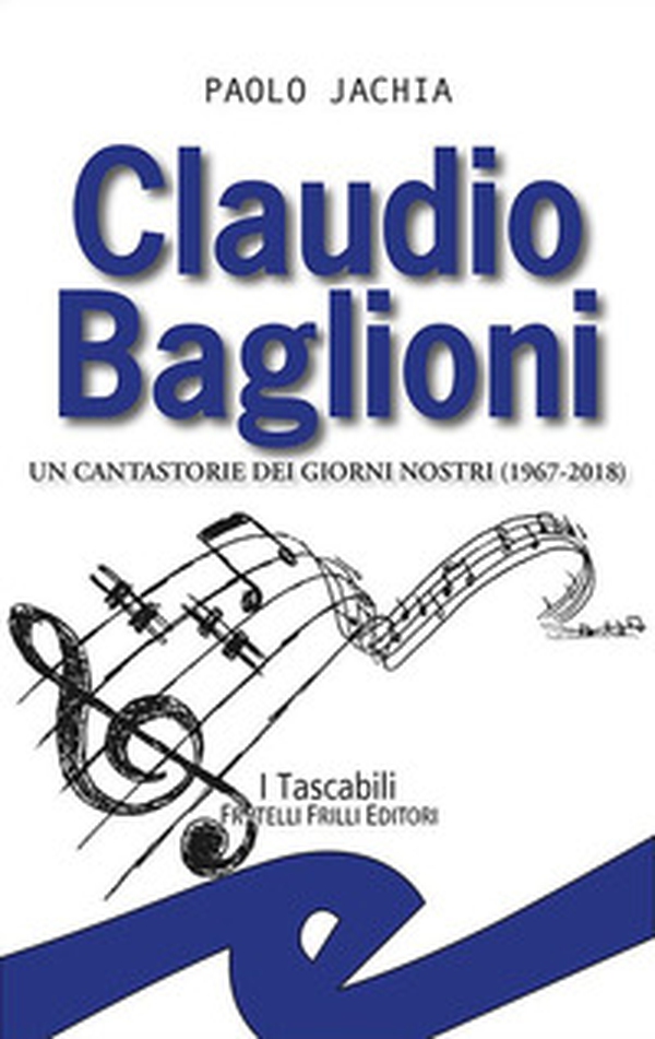 Claudio Baglioni. Un cantastorie dei giorni nostri (1967-2018) - Librerie.coop Claudio Baglioni. Un cantastorie dei giorni nostri (1967-2018) - Librerie.coop