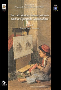 Tra realtà storica e finzione letteraria. Studi su Sigismondo Castromediano - Librerie.coop