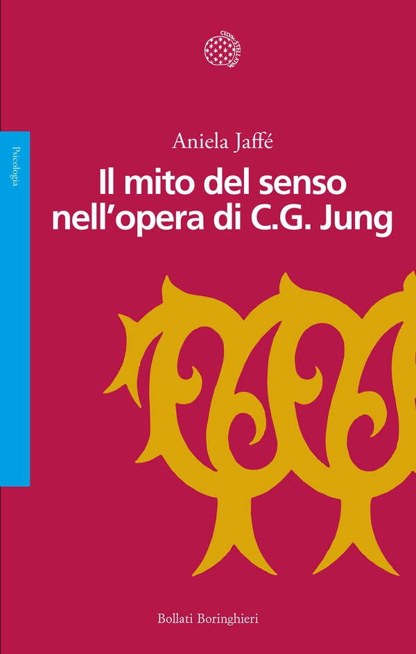 Il mito del senso nell'opera di C.G. Jung - Librerie.coop Il mito del senso nell'opera di C.G. Jung - Librerie.coop